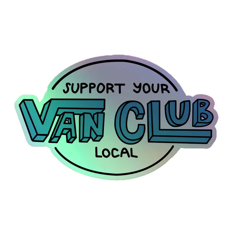 Support Your Local Van Club Blue Holographic Sticker33